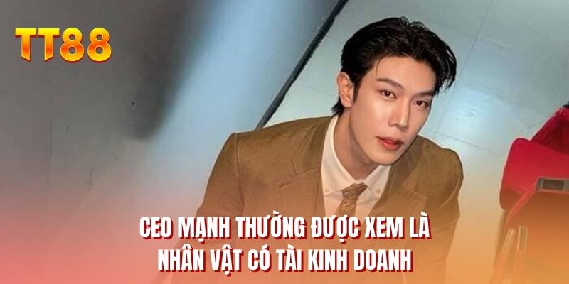 CEO Mạnh Thường - Người Đứng Đầu Thương Hiệu Số 1 TT88