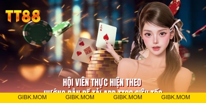 Tải App TT88 Siêu Tốc - Trải Nghiệm Game Hay 24/7