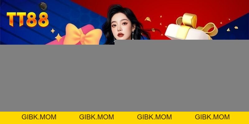 Giới Thiệu TT88 - Sân Chơi Đáng Thử Nhiều Quà Tặng Khủng